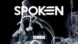 Spoken - Echoes [ Lyric Video + Visualizer ] New Song 2024  // 4K