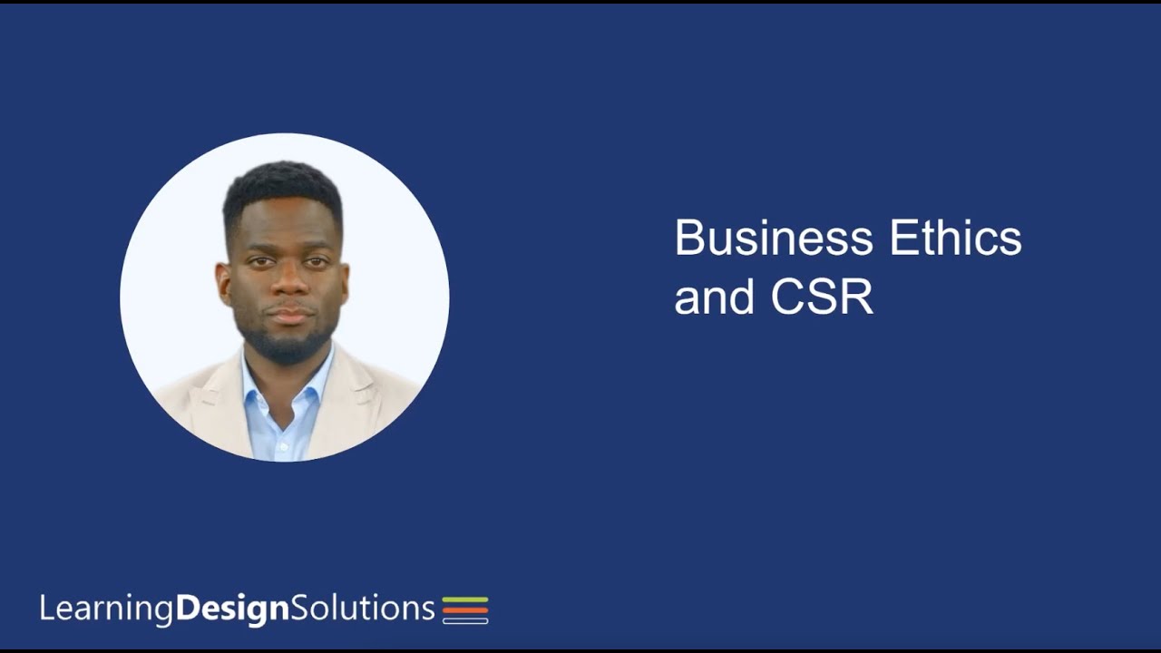 Week 3 Micro-Lecture 1: Understanding Business Ethics and Corporate Social Responsibility