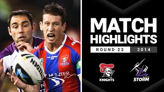 Newcastle Knights v Melbourne Storm Round 22, 2014 | Classic Match Highlights | NRL