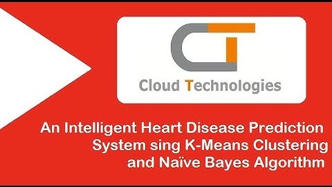 An Intelligent Heart Disease Prediction System sing K Means Clustering and Naïve Bayes Algorithm