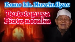 Tertutupnya pintu neraka!! Kh. Husein ilyas. @Sentrasantri