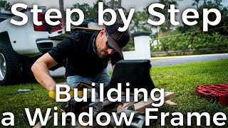 Build a Window Frame for your Shipping Container Home | Step by Step