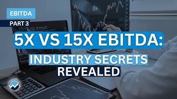Why EBITDA Multiples Vary by Industry (Sector Impact)
