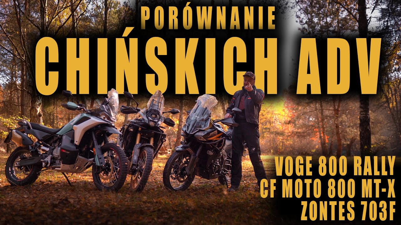 ZONTES 703F, CF Moto 800 MT-X, a może VOGE 800 RALLY? Porównanie chińskich ADV
