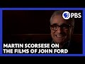 Martin scorsese on the films of john ford  american masters  pbs