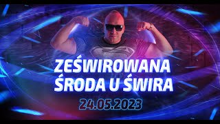 DJ ŚWIRU On Air ZeŚwirowana ŚRODA (24.05.2023)