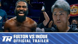 Stephen Fulton vs Naoya Inoue | OFFICIAL TRAILER | The Fight Youve Been Waiting For