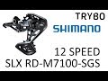 Shimano SLX - 12 Speed - RD-M7100-SGS. Review and compatibility.