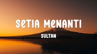 Sultan - Setia Menanti - Lirik