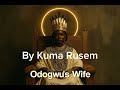 Odogwu S Wife By Kuma Rusem