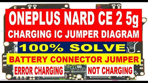 Oneplus Nord CE 2 5g Charging IC & Battery Connector Jumper Diagram | Not Charging | Error Charging