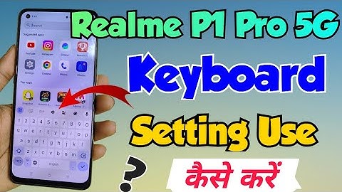 Realme P1 Pro 5G me Keypad Setting kaise Manage kare | Realme P1 pro 5g keyboard setting manage