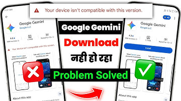 Google Gemini Fix – Your Device isn’t Compatible with This Version Error