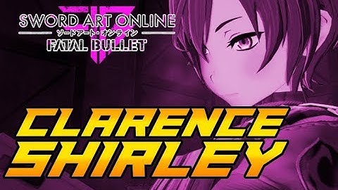SAO: Fatal Bullet Clarence and Shirley Boss Fight Guide