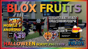 BLOX FRUITS Script No Key UPD HALLOWEEN AUTO FARM, AUTO WEREWOLF BOSS, AUTO CANDY CORN (TIGER) 🎃🐯