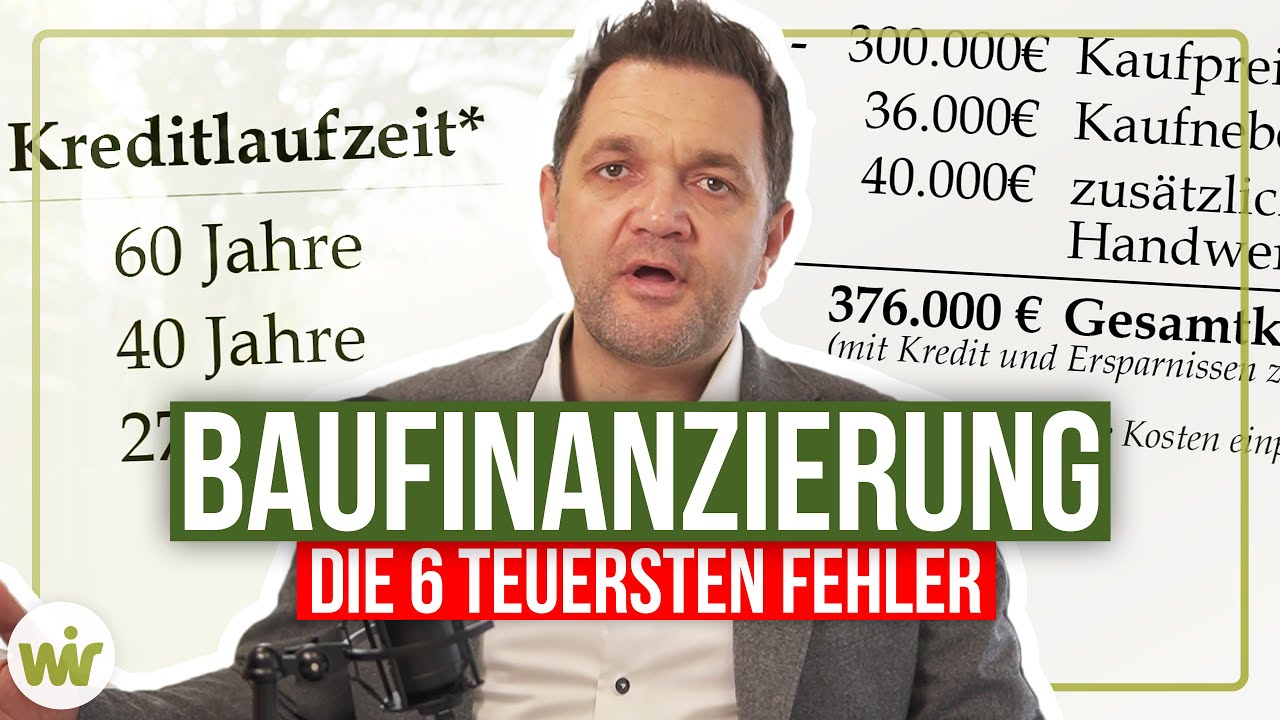 Update New Baufinanzierung - Die 6 teuersten Fehler!