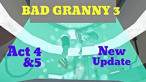 BAD GRANNY CHAPTER 3 New Update Act 4 & 5