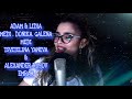 MEDI x GALENA x DONIKA x ADAM & LIDIA x TSVETELINA YANEVA & ALEXANDER ROBOV x EMRAH|cover by Gabby G