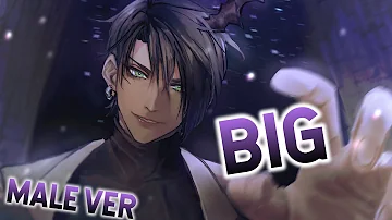 ✮Nightcore - Big (Male Version)