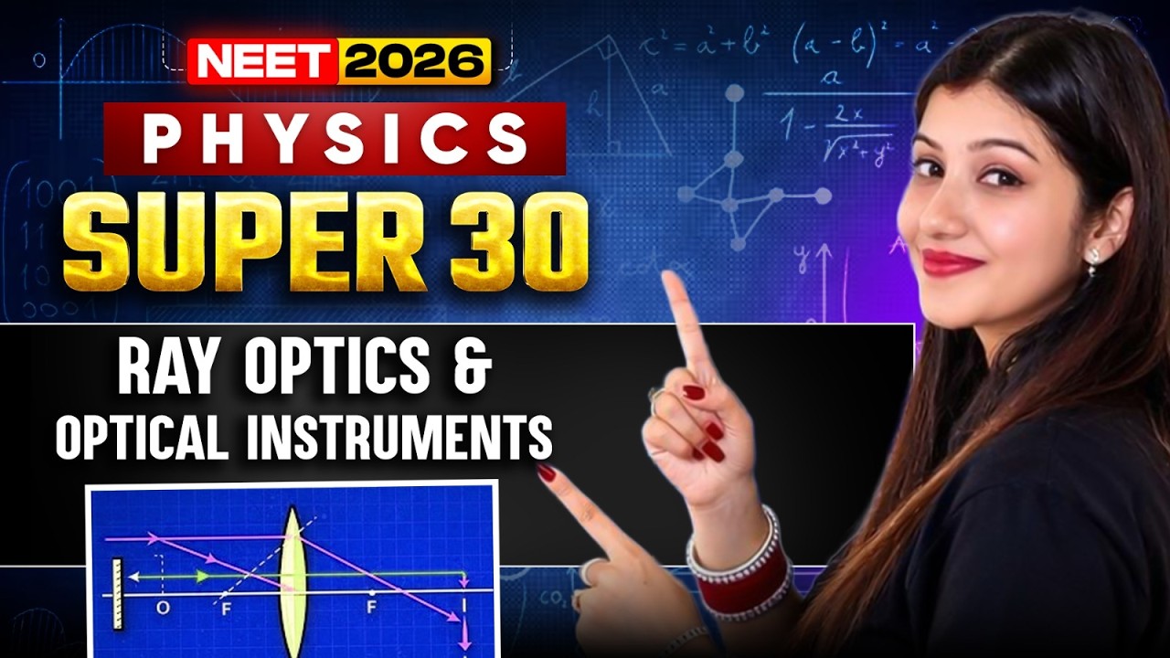 NEET 2026 Physics | Ray Optics and Optical Instruments🔥| SUPER 30 Questions Series #neet2026 #neet