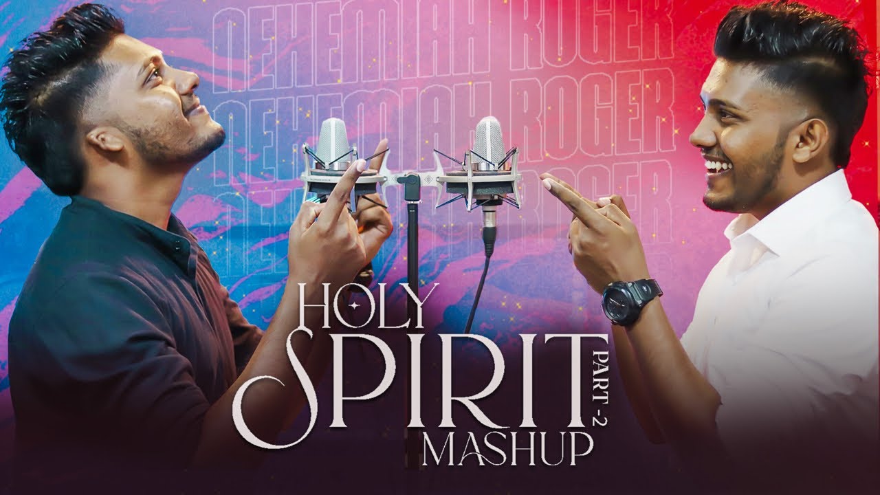 Holy Spirit Mashup  Part 2  Nehemiah Roger  Tamil Christian Songs