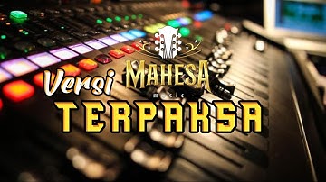 KARAOKE TERPAKSA VERSI MAHESA MUSIC