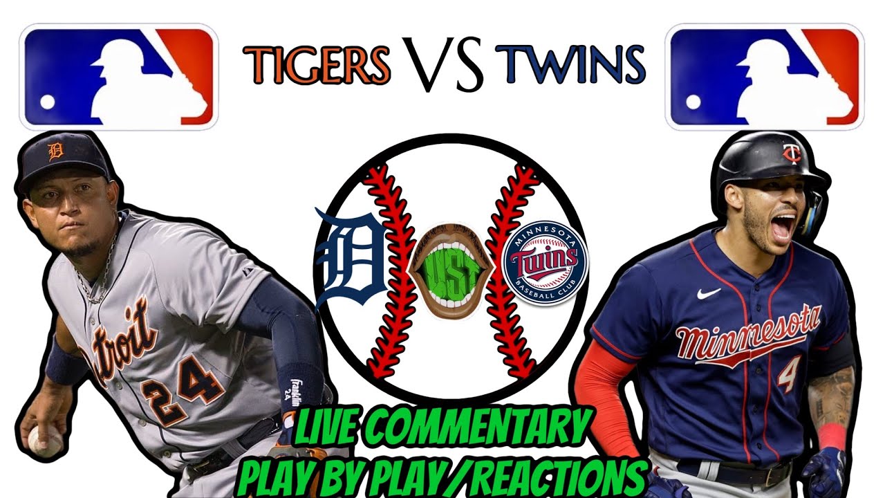 DETROIT TIGERS VS MINNESOTA TWINS LIVE MLB PLAY BY PLAY AND REACTIONS