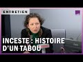 Des origines de l’inceste à la libération de la parole