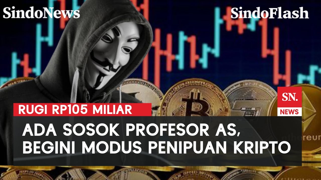 Modus Penipuan Kripto Rp106 Miliar, Korban Diimingi Cuan 200% Nyatanya Zonk  | Sindo Flash