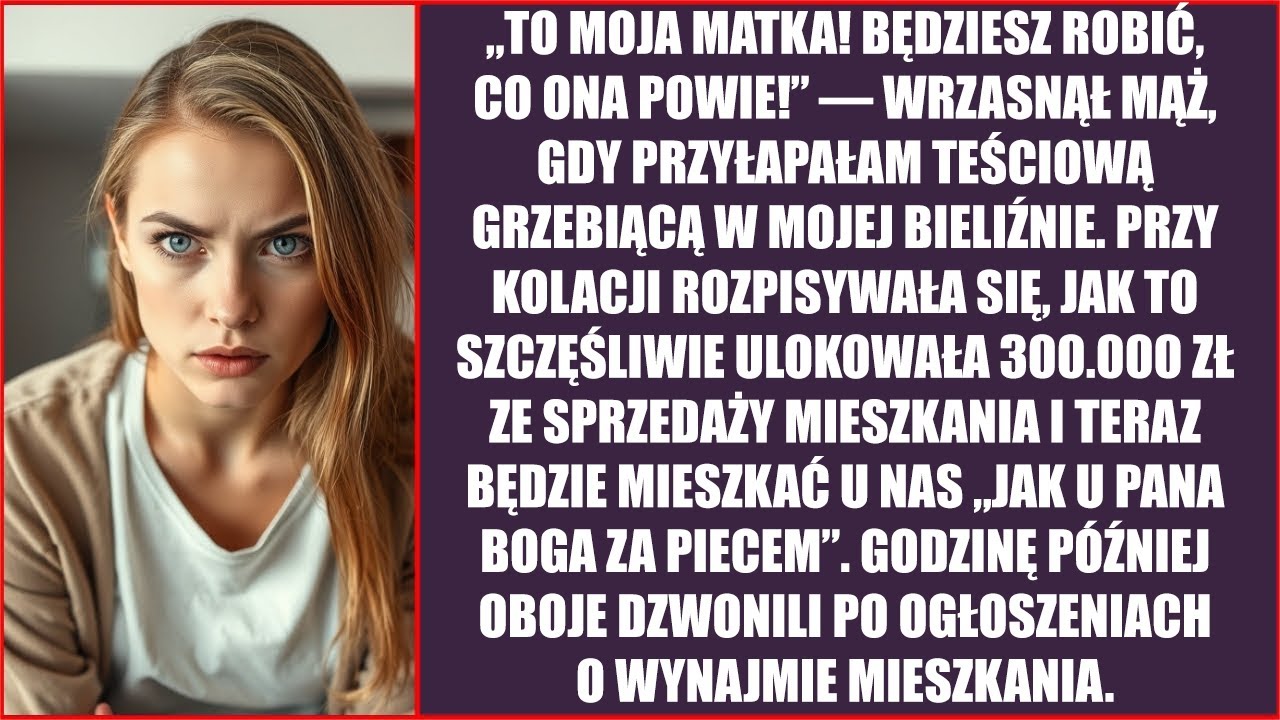 Teściowa włożyła 300.000 zł ze sprzedaży swojego mieszkania i zamierzała mieszkać u nas „jak u Pana
