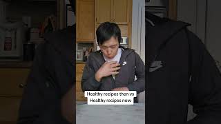 Healthy recipes THEN vs Healthy recipes NOW 🤣 #shorts #youtubeshorts