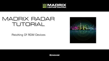 MADRIX RADAR Tutorial - Patching Of RDM Devices