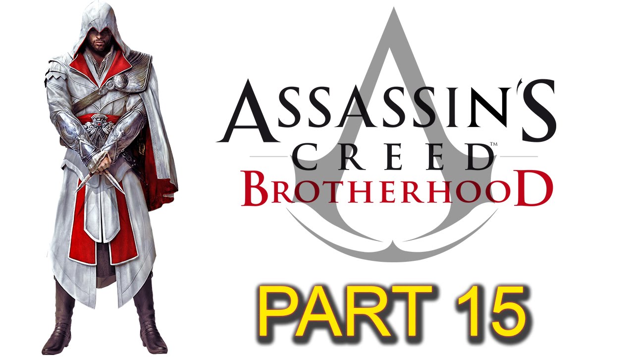Assassin s Creed Brotherhood Part 15 Sequence 4 Den Of Thieves 4 Of 4 YouTube assassin-s-creed-brotherhood-part-15-sequence-4-den-of-thieves-4-of-4-youtube