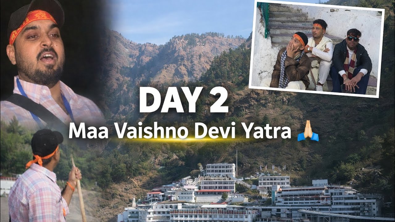 Day 2 | Maa ke darbar mein darshan – Vaishno Devi Yatra Vlog