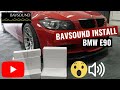 Bavsound install  bmw e90