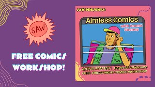 Aimless Comics with Anand Shenoy - SAW Free Friday Night Comics Workshop