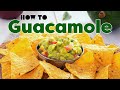 How to make perfect guacamole easy simple