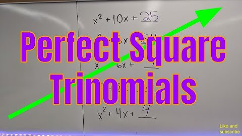 Perfect Square Trinomials