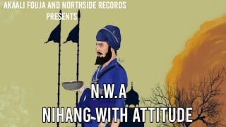 N.W.A Nihang With Attitude Full Version | 56 feat. NauNihaal Singh | Punjabi Rap Song 2022 | pendu