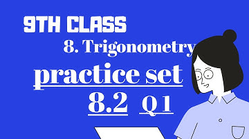 Practice set 8.2/part 1/trigonometry / 9th class / trigonometric ratios