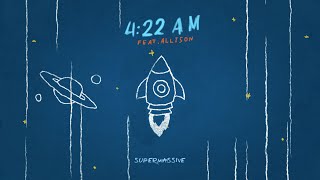 Supermassive - 4:22 AM ft. Allison (Lyrics video)