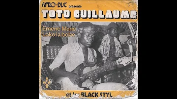 Toto Guillaume - Loko la bobe HQ