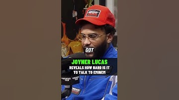 JOYNER LUCAS REVEALS HOW HARD IS IT TO TALK TO EMINEM