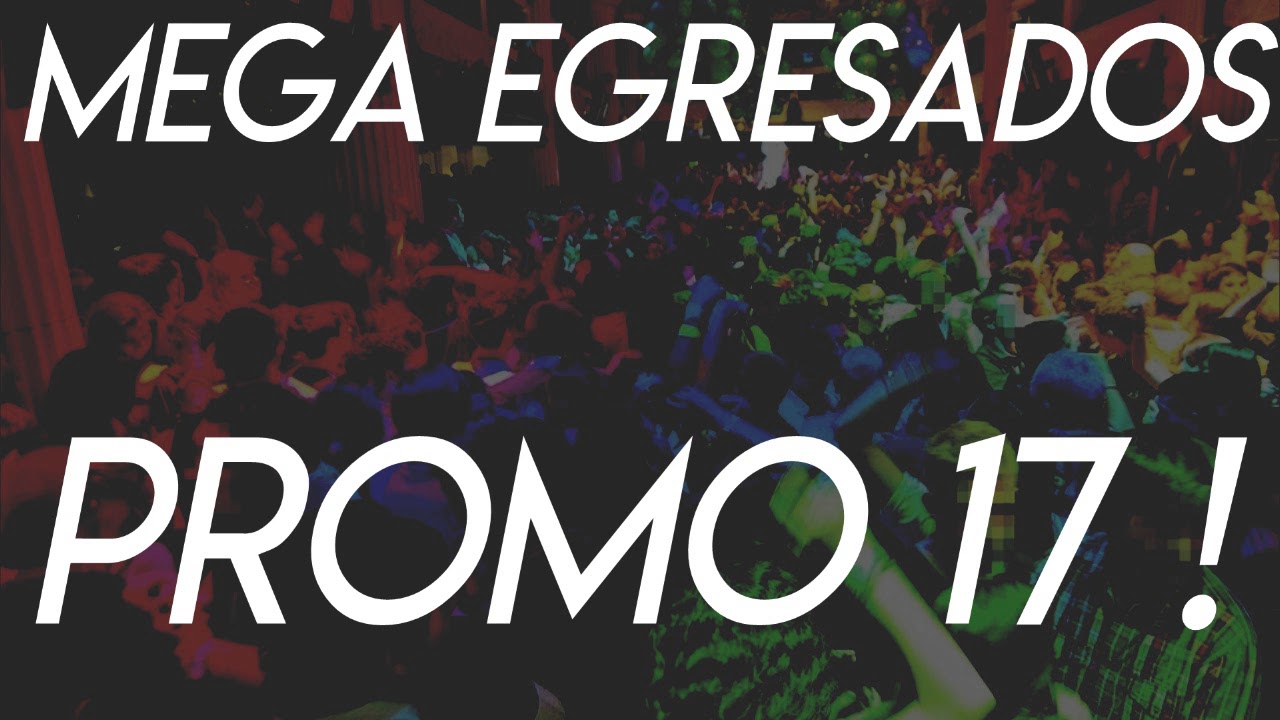 MEGA EGRESADOS🎓 - DJ KBZ - DJ PIRATA - El Franko Dj - PROMO 17 !