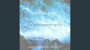Scintillating Soundscapes with Waves - Vibe for Wave Meditation
