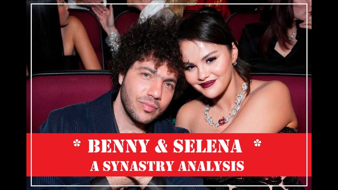 Astrology of Love // Selena Gomez and Benny Blanco Synastry Analysis