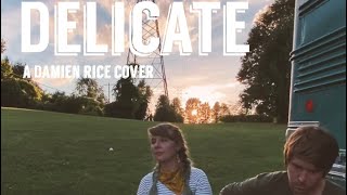 Delicate - A Damien Rice Cover
