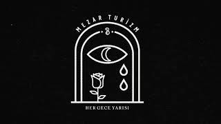 Mezar Turizm - Her Gece Yarısı Resimi