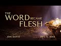 The Word Became Flesh