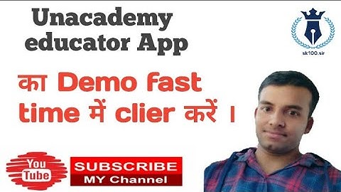 Clear the Unacademy Educator App Demo first time.(Unacademy App का Demo first time में clear करें।)
